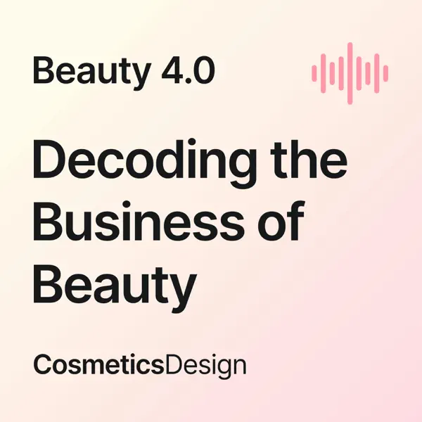 Beauty 4-600x600bb Beauty 4.0 podcast cover featuring title "Decoding the Business of Beauty" with a pink background and audio wave icon, associated with CosmeticsDesign.