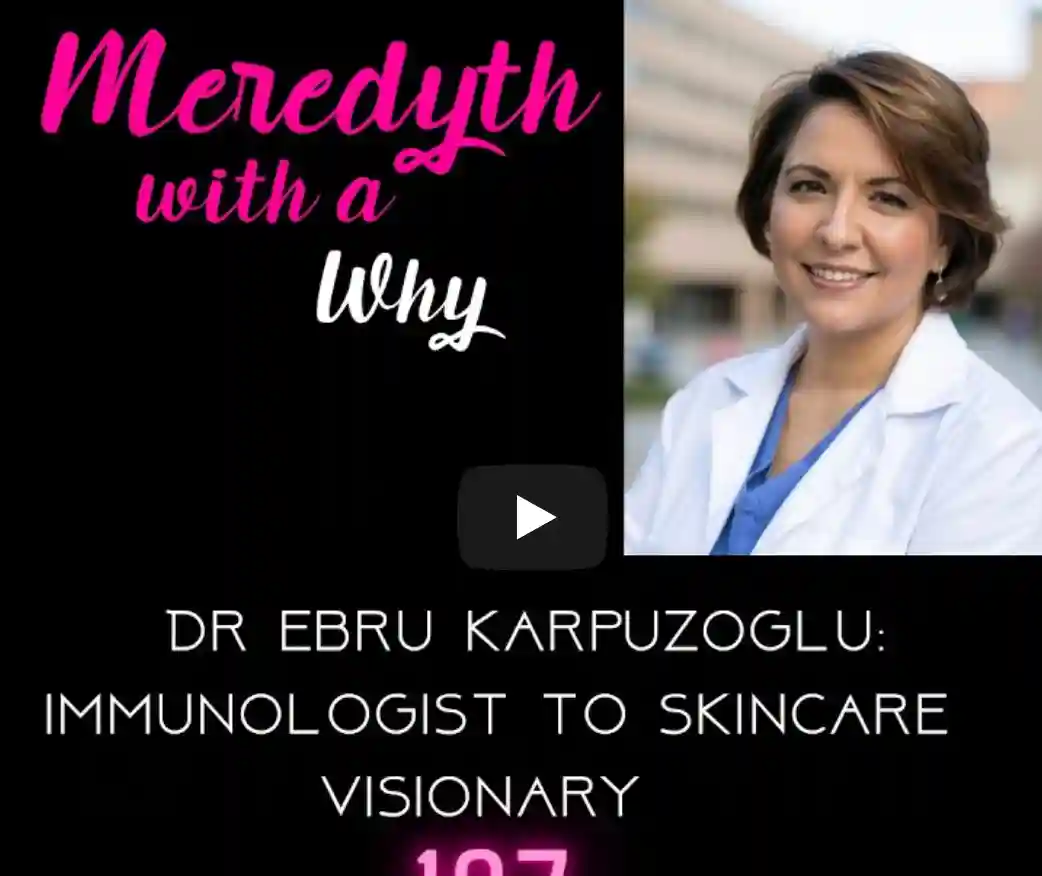 MEREDITH with a why dr ebru podcast What if your skincare could do more than just sit on the surface? Dr. Ebru Karpuzoglu is the first immunologist to create a clean skincare line designed to support your skin’s immune defenses—and she’s bringing her groundbreaking approach to Meredyth with a Why.