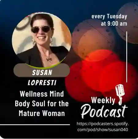 SUSAN LOPRESTI PODCAST Susan LoPresti Wellness Mind Body Soul