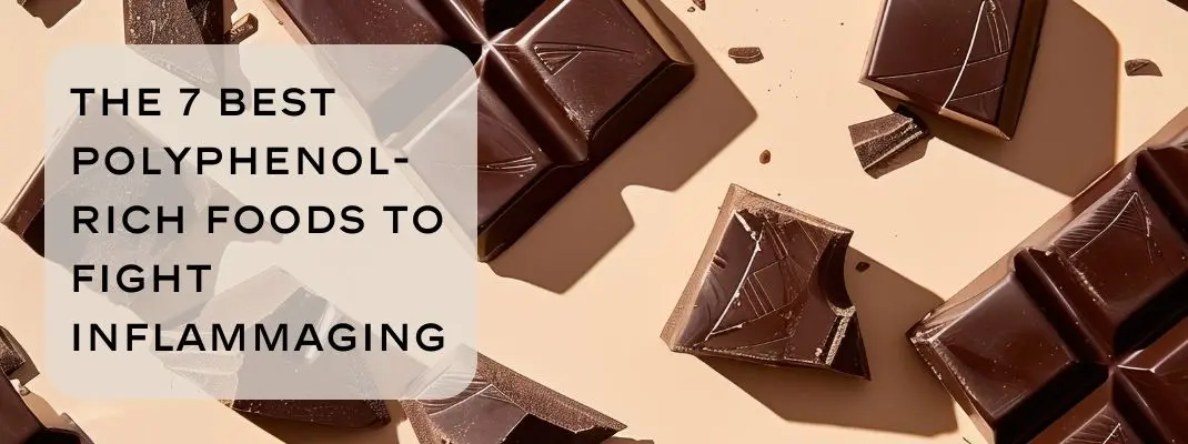 Broken dark chocolate pieces are scattered on a beige surface. Overlaid text reads, "The 7 Best Polyphenol-Rich Foods to Fight Inflammaging."