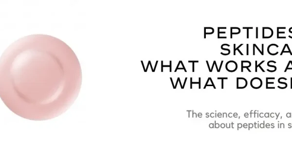 Peptides in Skincare: What Works and What Doesn’t
